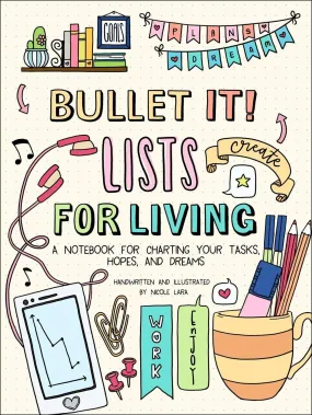 Bullet It Lists for Living: Notebook for Charting Your Tasks